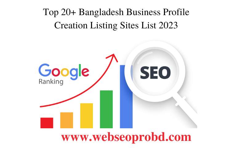 Top 20+ Bangladesh Business Profile Creation Listing Sites List 2023